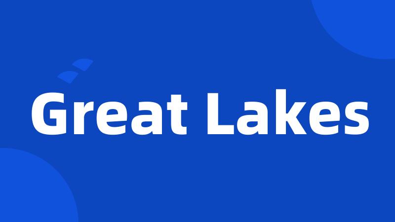 Great Lakes