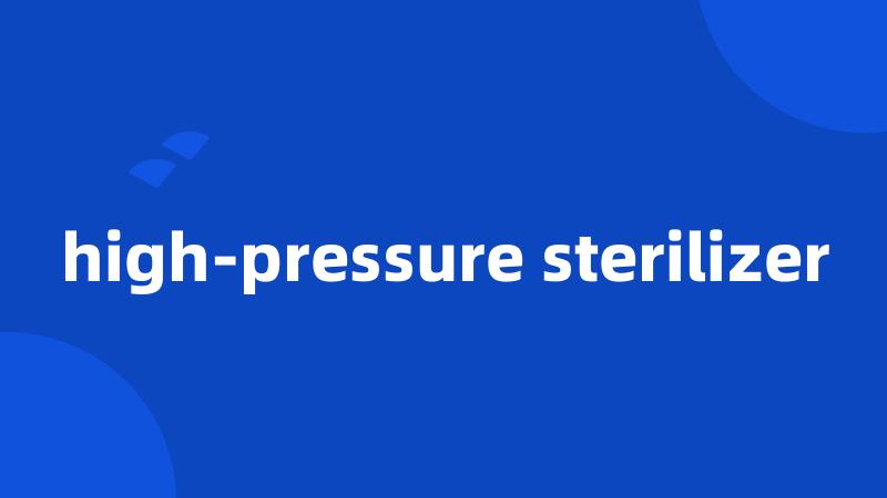 high-pressure sterilizer