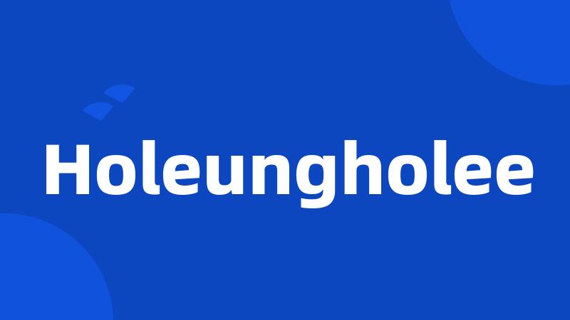 Holeungholee