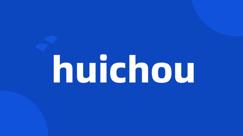 huichou