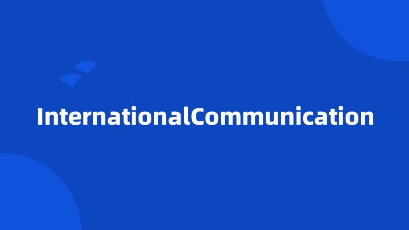 InternationalCommunication