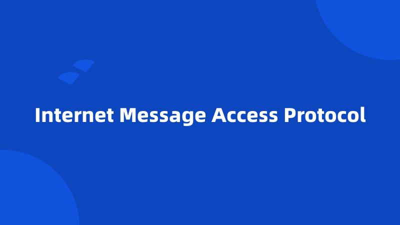 Internet Message Access Protocol