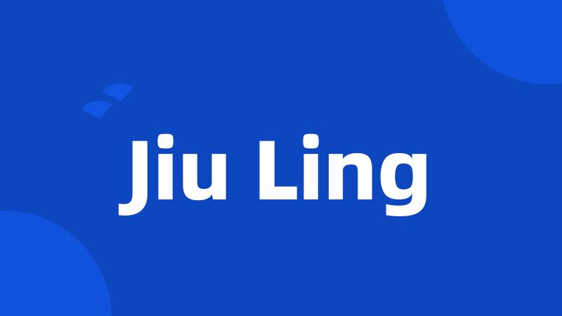 Jiu Ling
