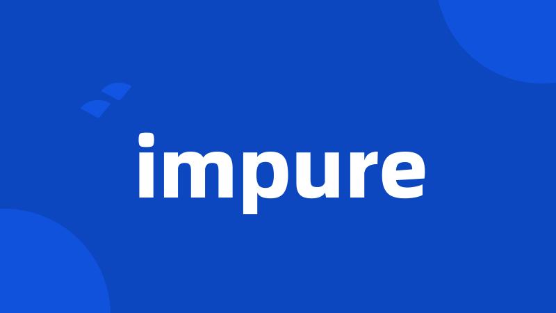 impure