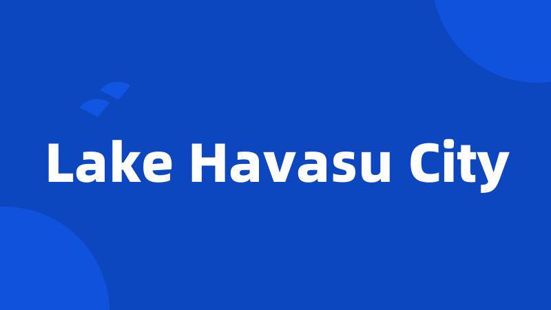 Lake Havasu City