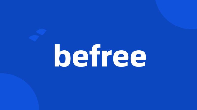 befree