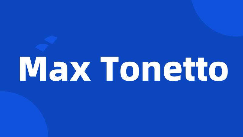 Max Tonetto