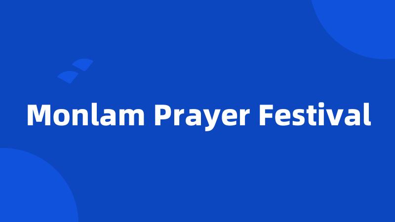 Monlam Prayer Festival