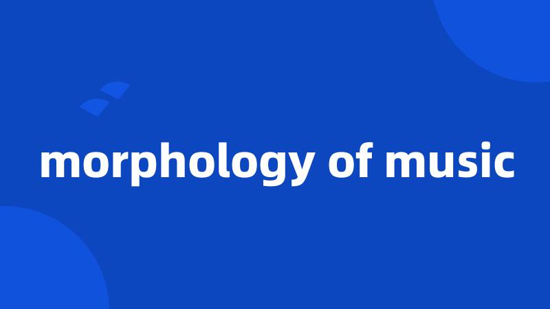 morphology of music