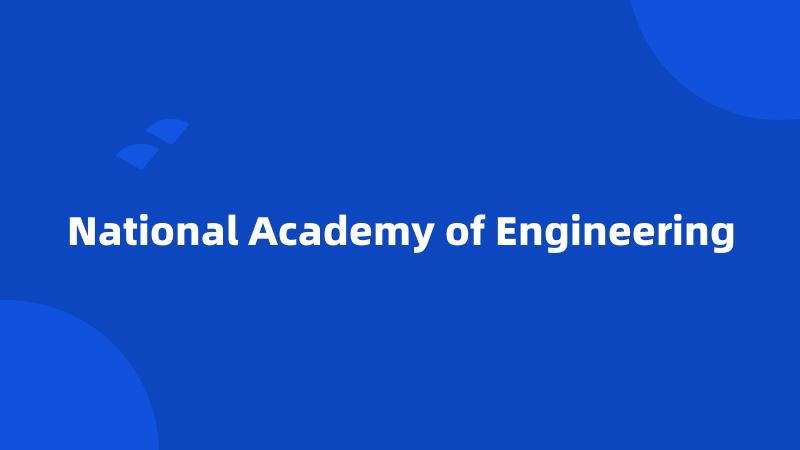 National Academy of Engineering