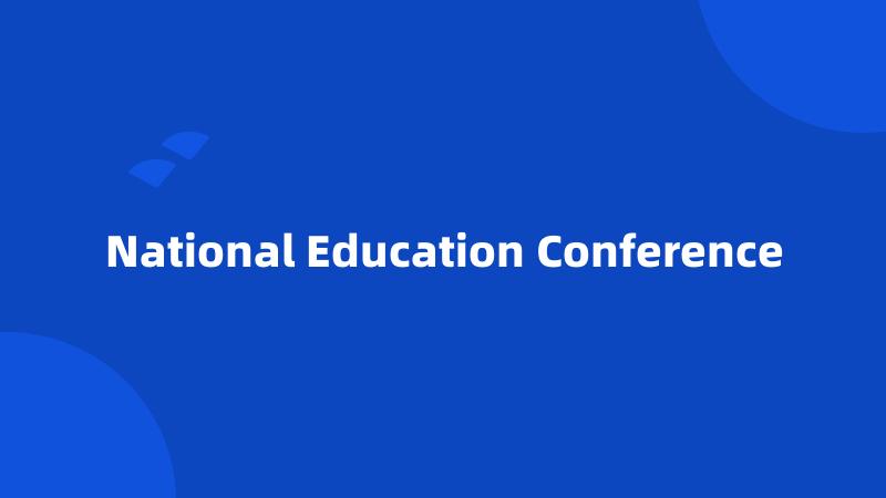 National Education Conference