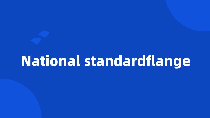 National standardflange