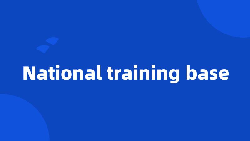 National training base