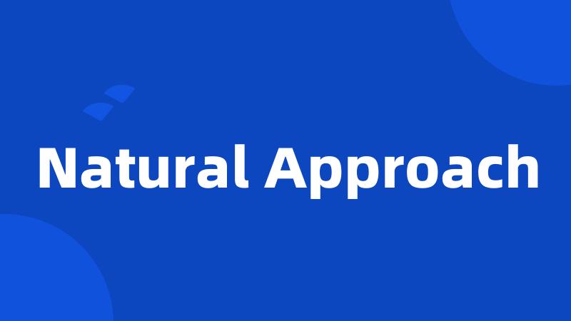 Natural Approach