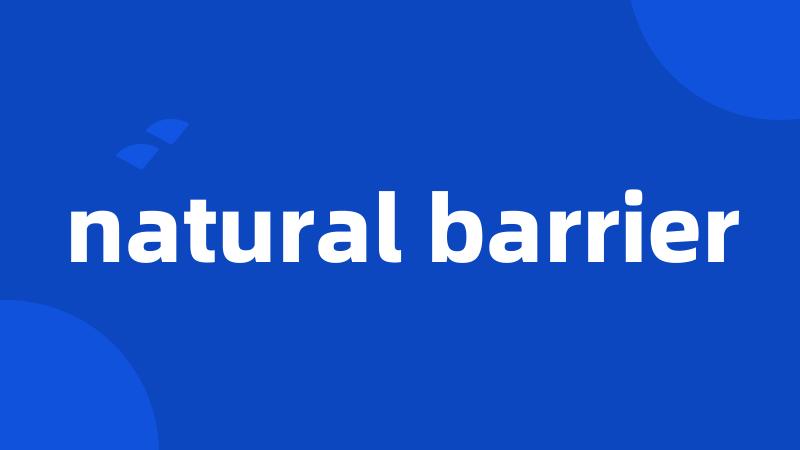 natural barrier