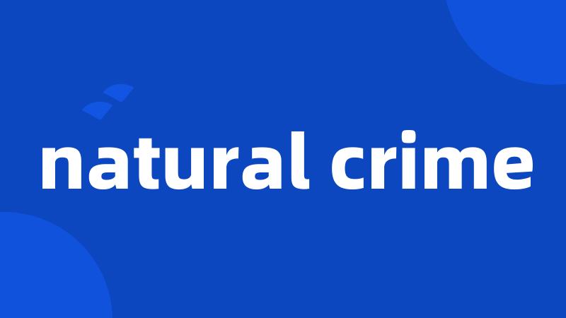 natural crime
