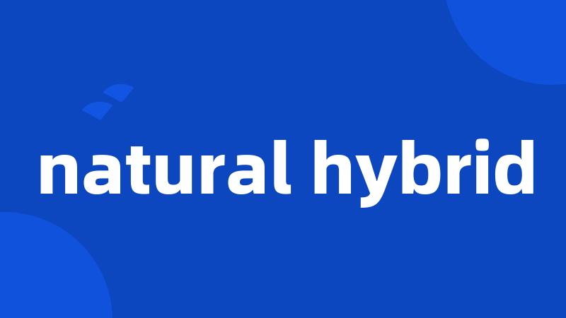 natural hybrid