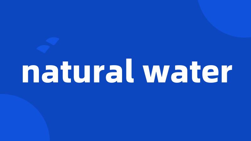 natural water