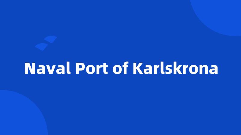 Naval Port of Karlskrona