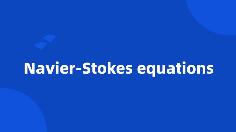 Navier-Stokes equations