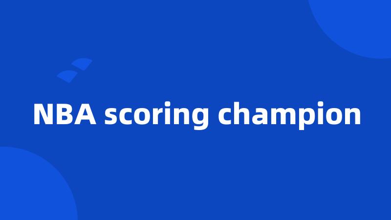 NBA scoring champion