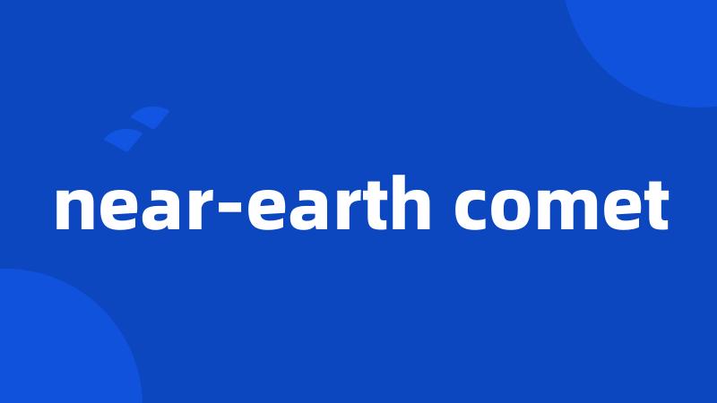 near-earth comet