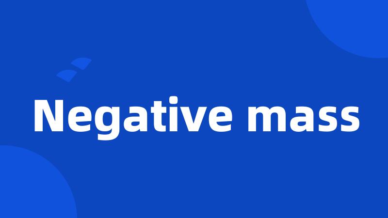 Negative mass