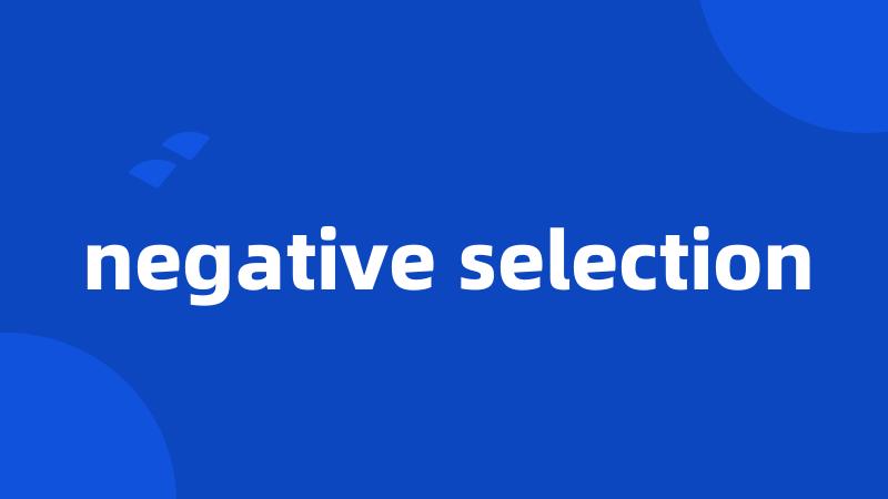 negative selection