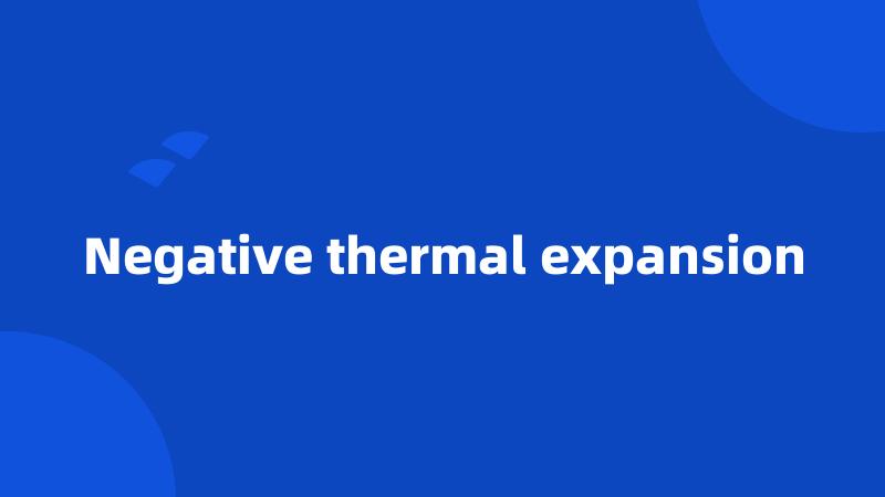 Negative thermal expansion