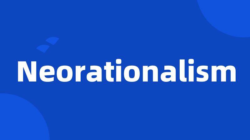 Neorationalism
