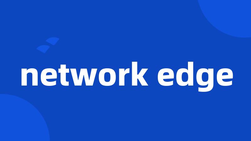 network edge