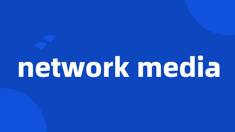 network media