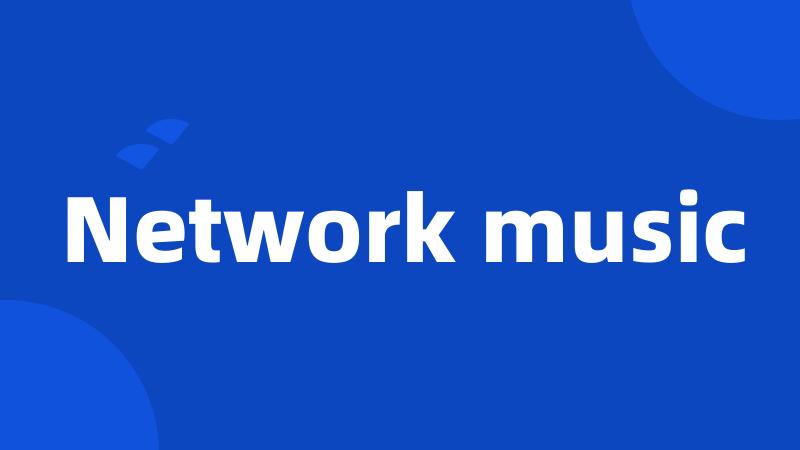Network music