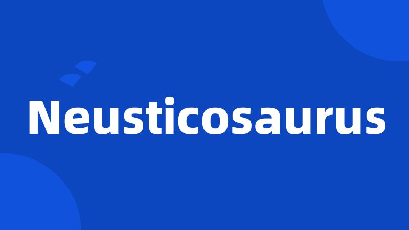 Neusticosaurus