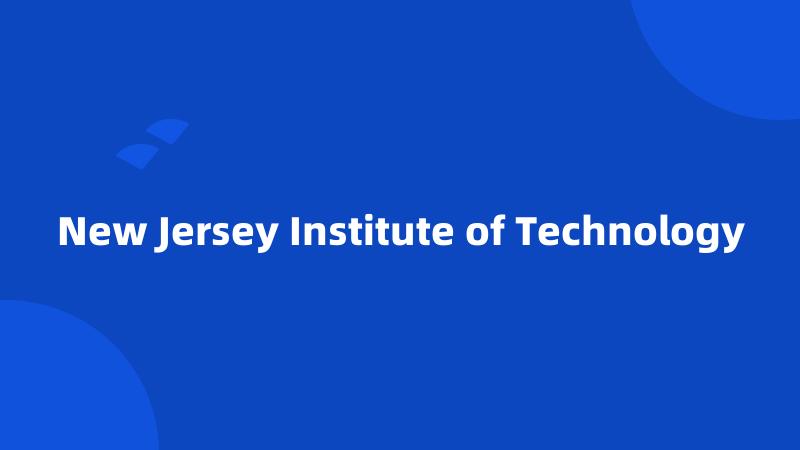 New Jersey Institute of Technology