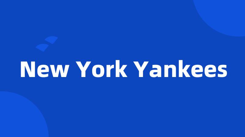 New York Yankees