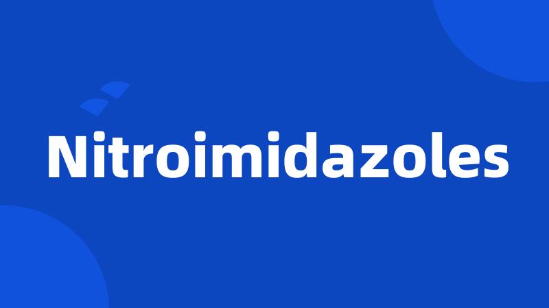 Nitroimidazoles