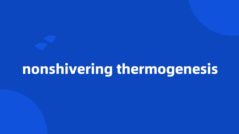nonshivering thermogenesis