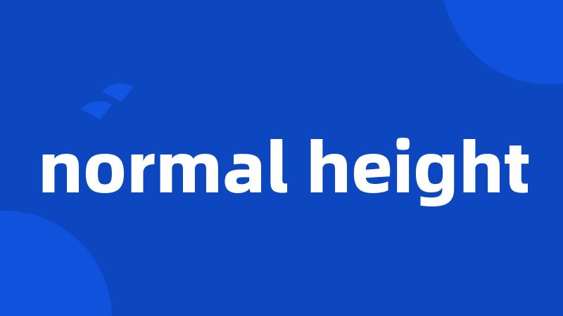 normal height