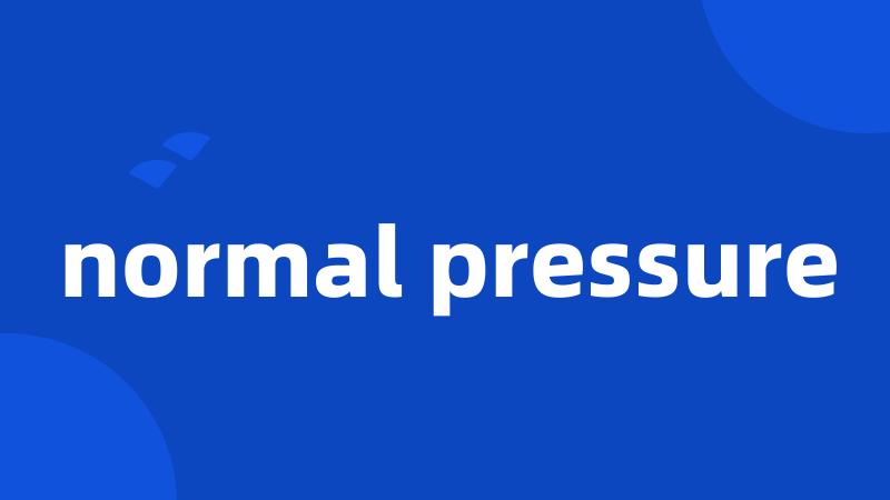 normal pressure