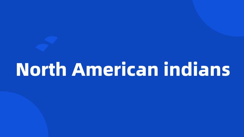 North American indians