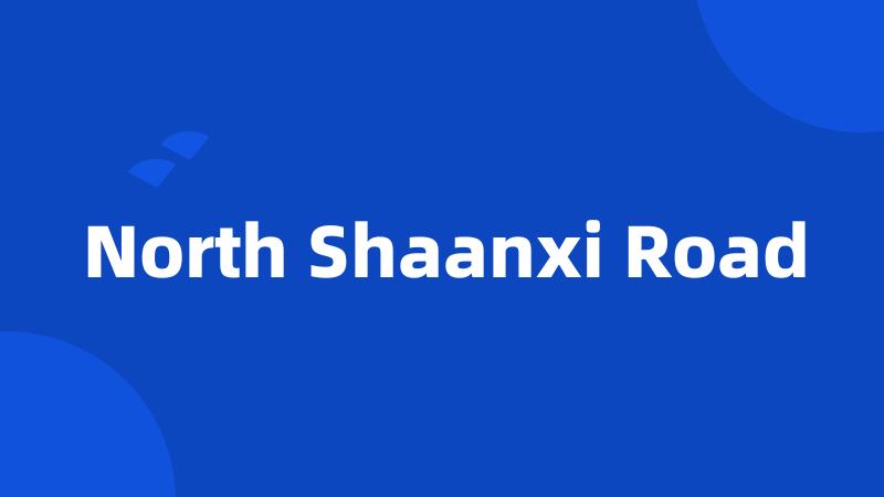 North Shaanxi Road