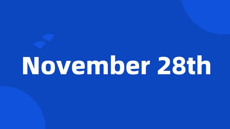 November 28th