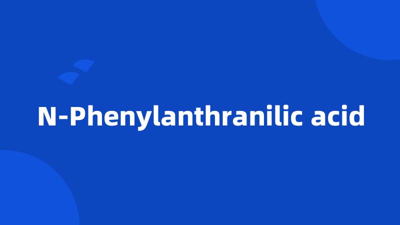 N-Phenylanthranilic acid