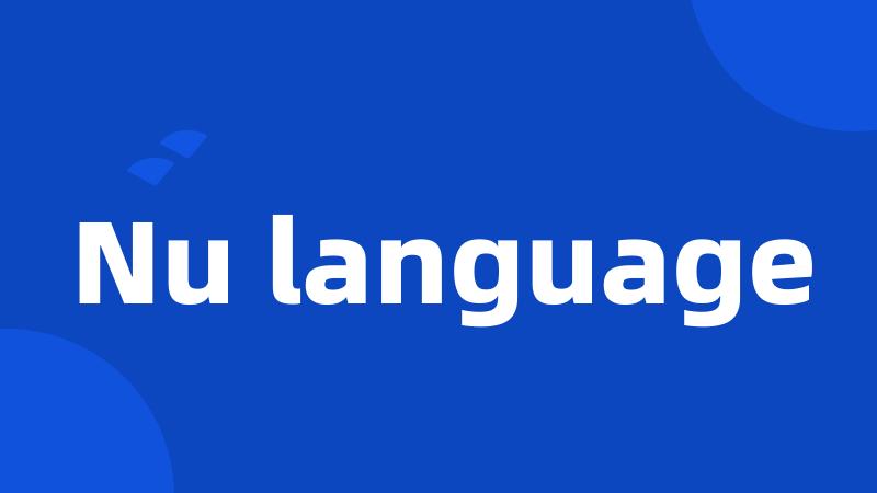 Nu language