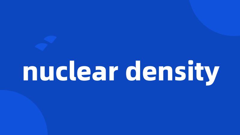 nuclear density
