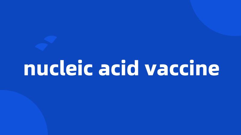 nucleic acid vaccine