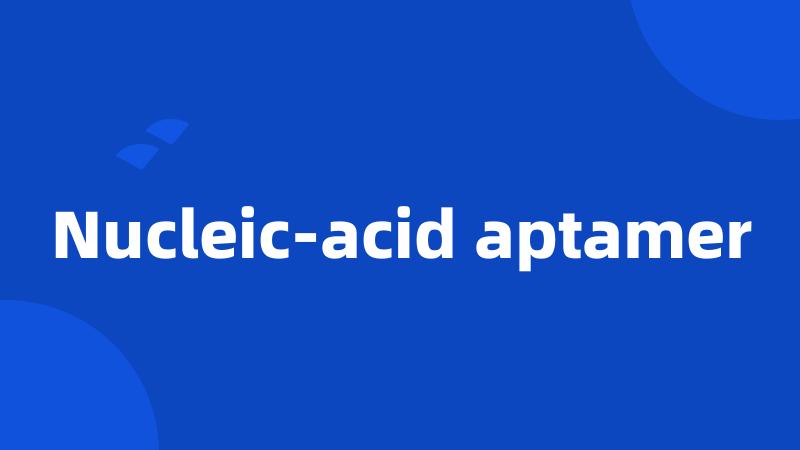 Nucleic-acid aptamer