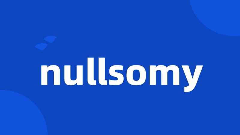 nullsomy