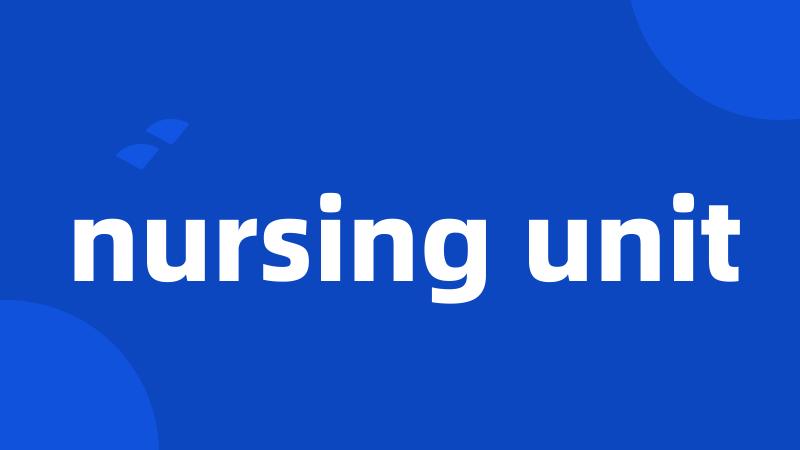 nursing unit